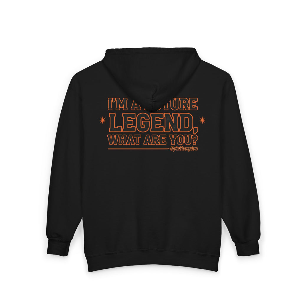 Future Legend Zip Hoodie – "I’m a Future Legend, What Are You?" Graphic Jacket