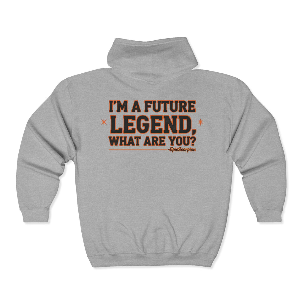 Future Legend Zip Hoodie – "I’m a Future Legend, What Are You?" Graphic Jacket