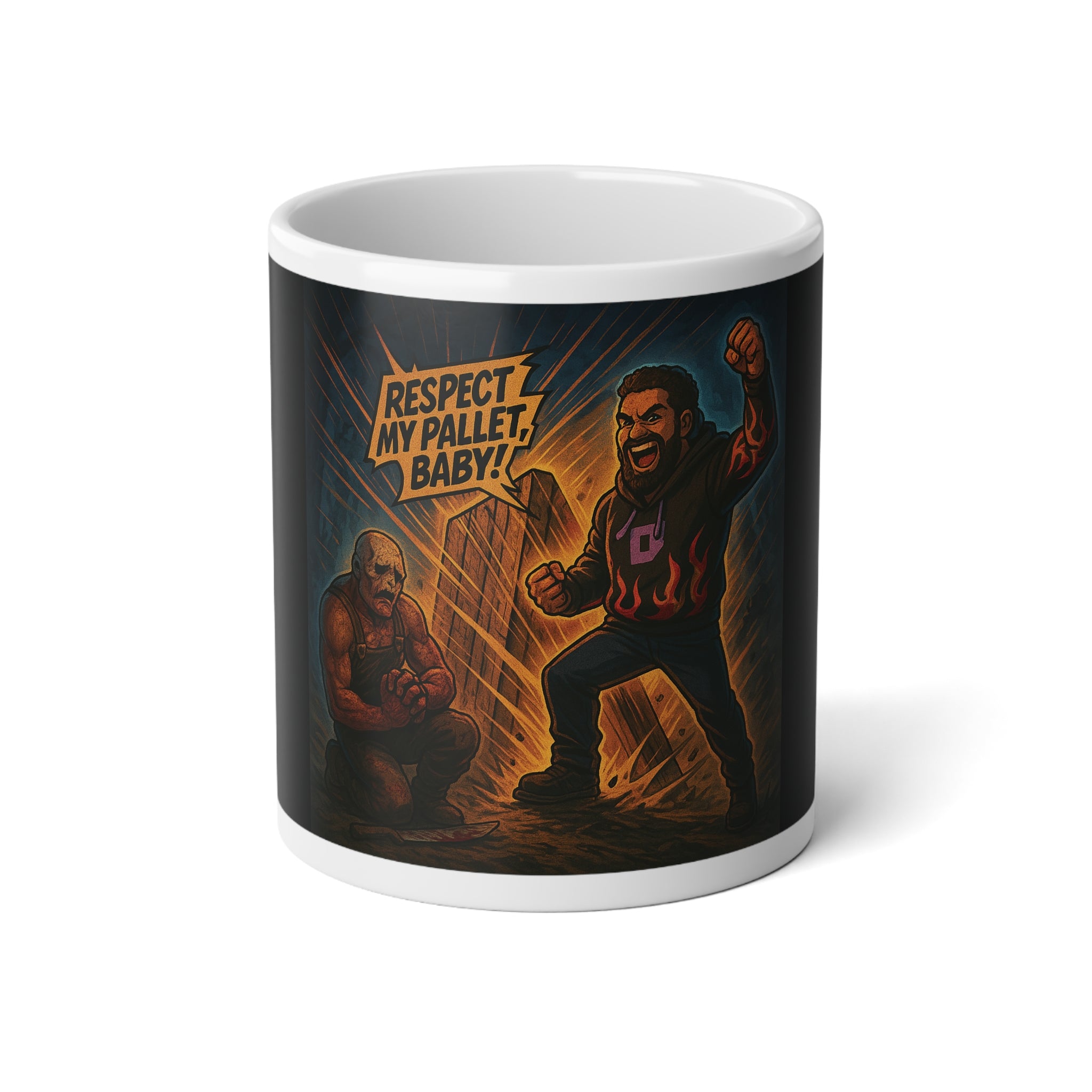 20oz Jumbo Mug - "Respect My Pallet, Baby" Heavy Lifter Coffee Cup