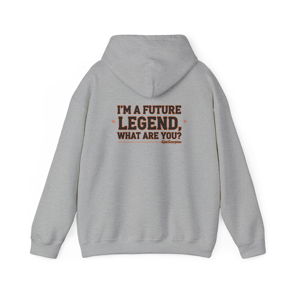 Future Legend Hoodie - "I'm a Future Legend, What Are You?" Retro Gamer Graphic Sweatshirt