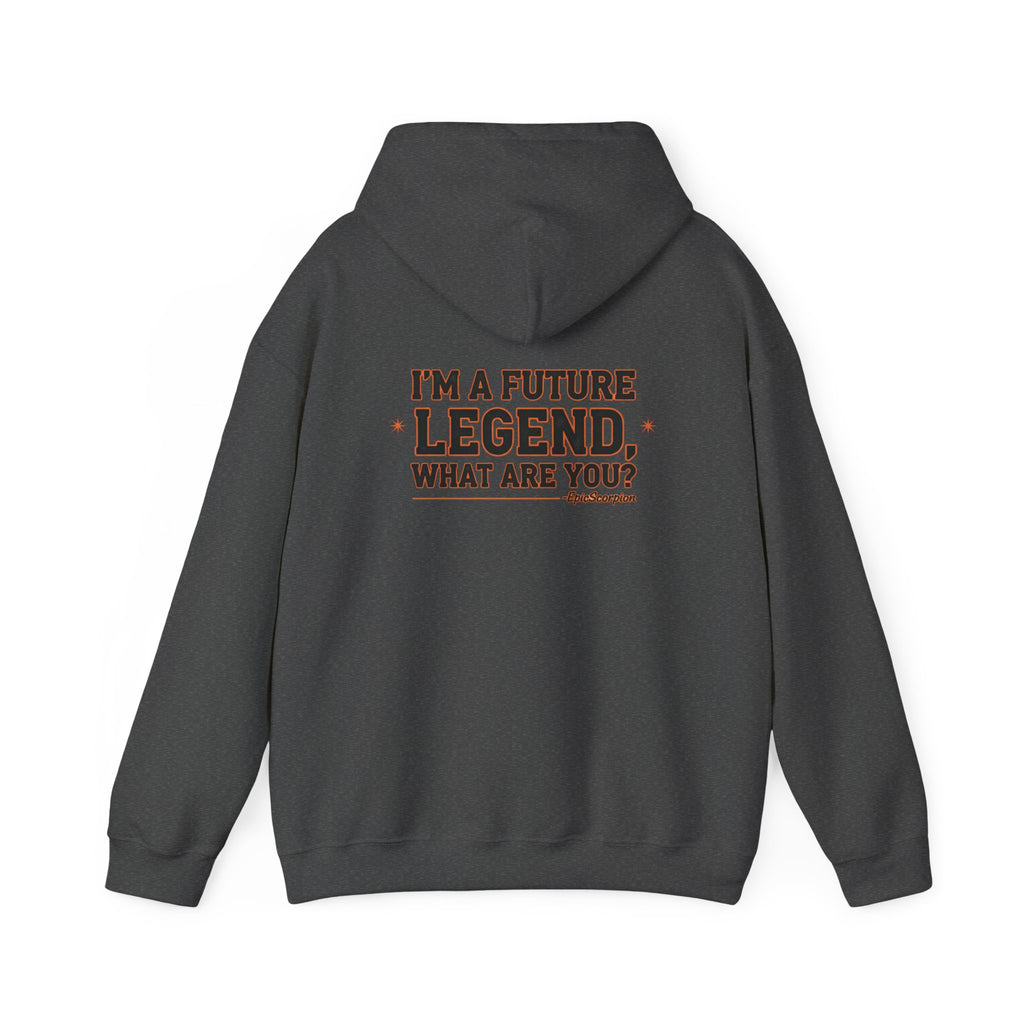 Future Legend Hoodie - "I'm a Future Legend, What Are You?" Retro Gamer Graphic Sweatshirt